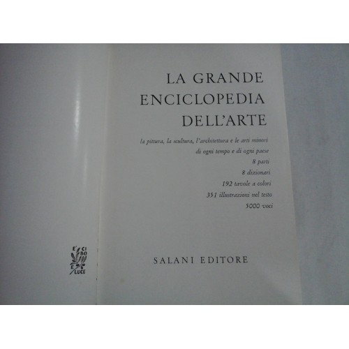 LA GRANDE ENCICLOPEDIA DELL' ARTE - Salani Editore LA GRANDE ENCICLOPEDIA DELL' ARTE - Salani Editore